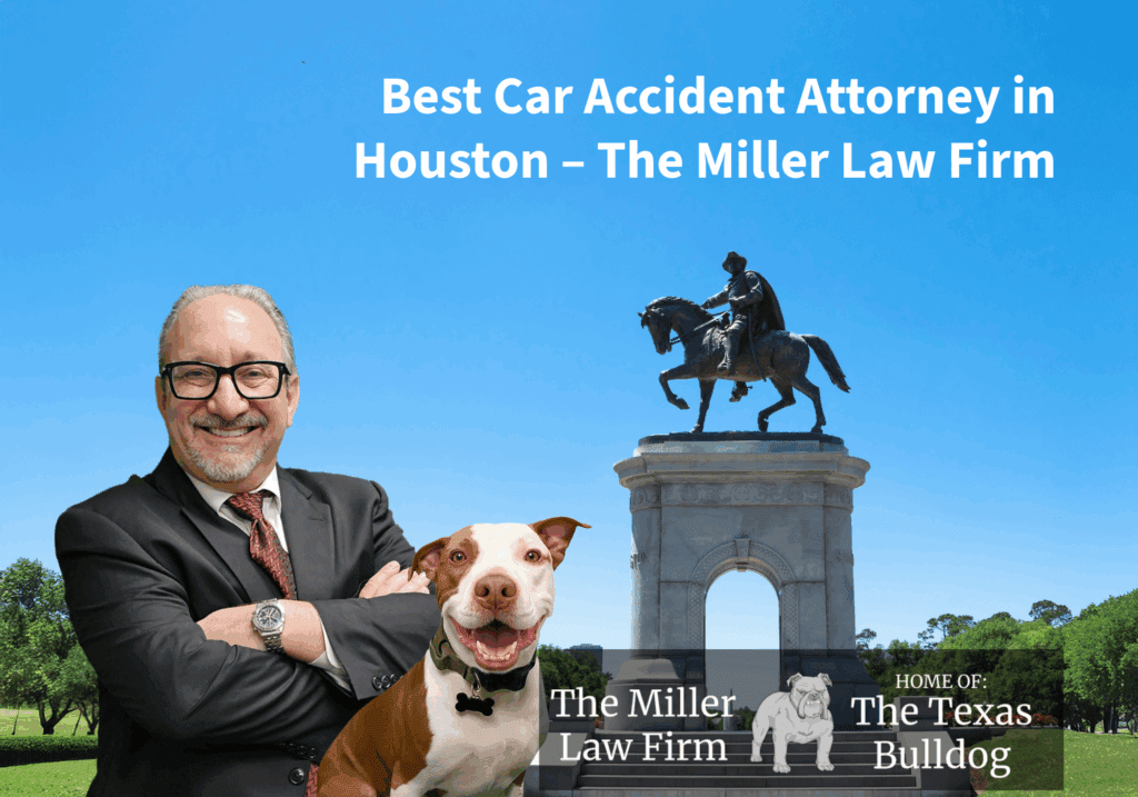 Best Car Accident Attorney in Houston | The Miller Law Firm – Texas Bulldog
