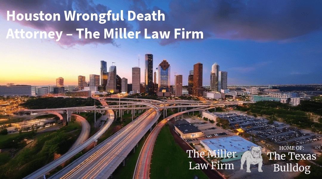 Wrongful Death Attorney in Houston | The Texas Bulldog Law Firm