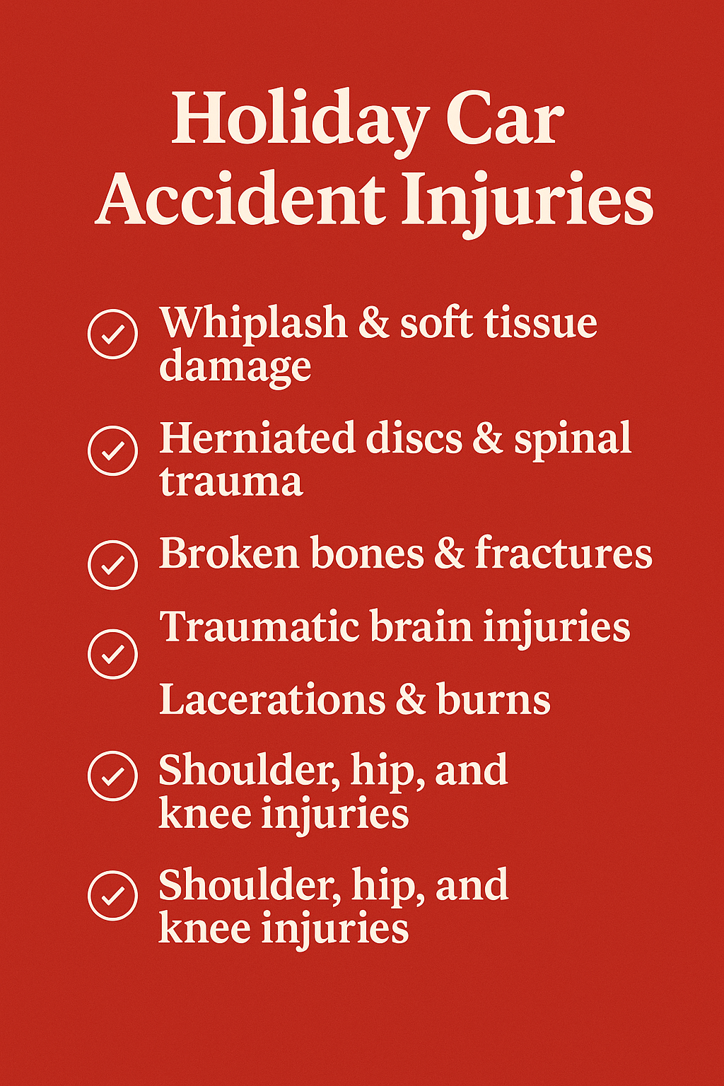 Holiday car accident injuries infographic on a solid red background showing whiplash, herniated discs, fractures, traumatic brain injuries, burns, and joint injuries.