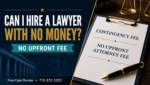 Featured image explaining how Texans may be able to hire a personal injury lawyer with no money upfront through a contingency fee.