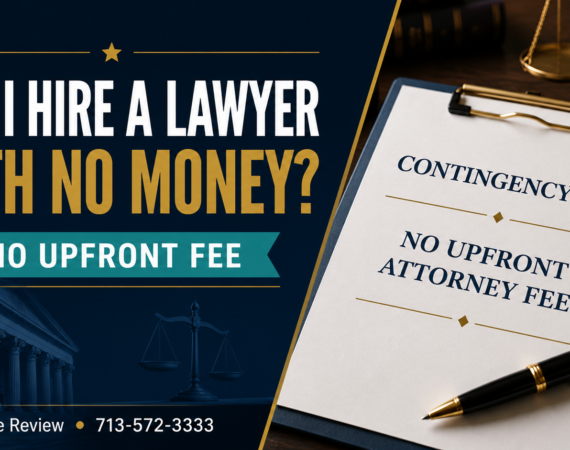 Featured image explaining how Texans may be able to hire a personal injury lawyer with no money upfront through a contingency fee.