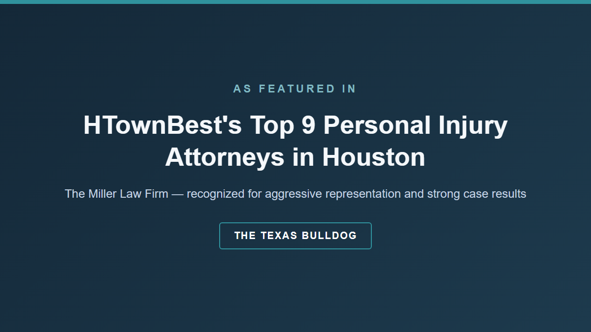 HTownBest Top 9 Personal Injury Attorneys in Houston - The Miller Law Firm
